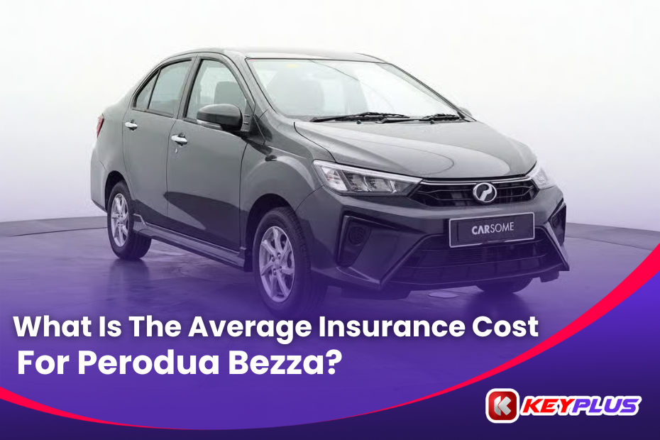 What Is the Average Insurance Cost for Perodua Bezza in Malaysia?