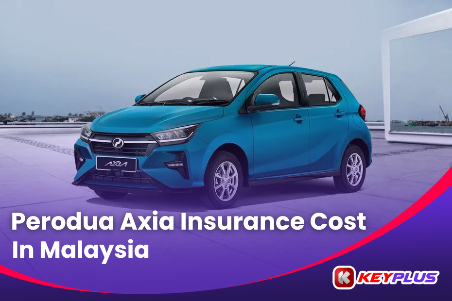 Perodua Axia Insurance Price