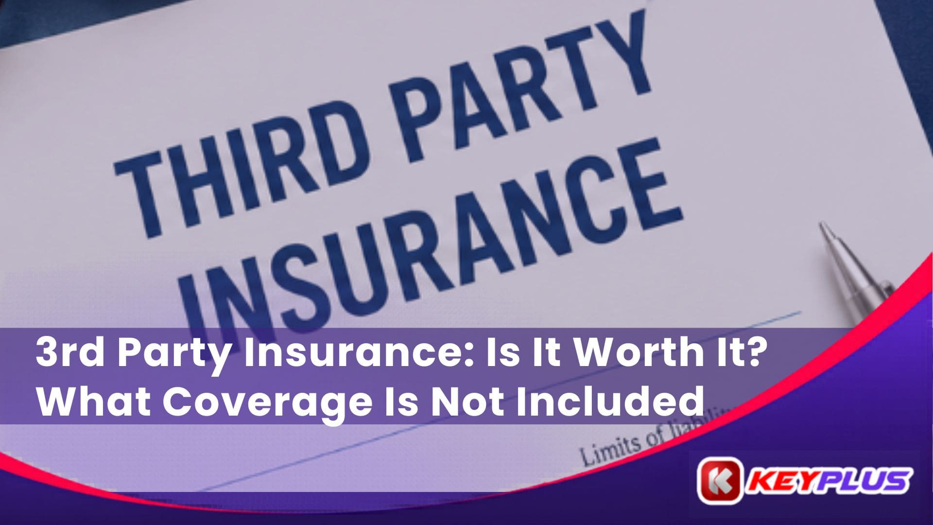 3rd Party Insurance is it worth it what coverage not included