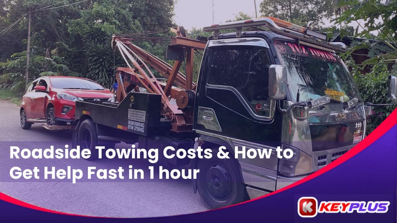 Roadside Towing Costs & How to Get Help Fast in 1 hour keyplus