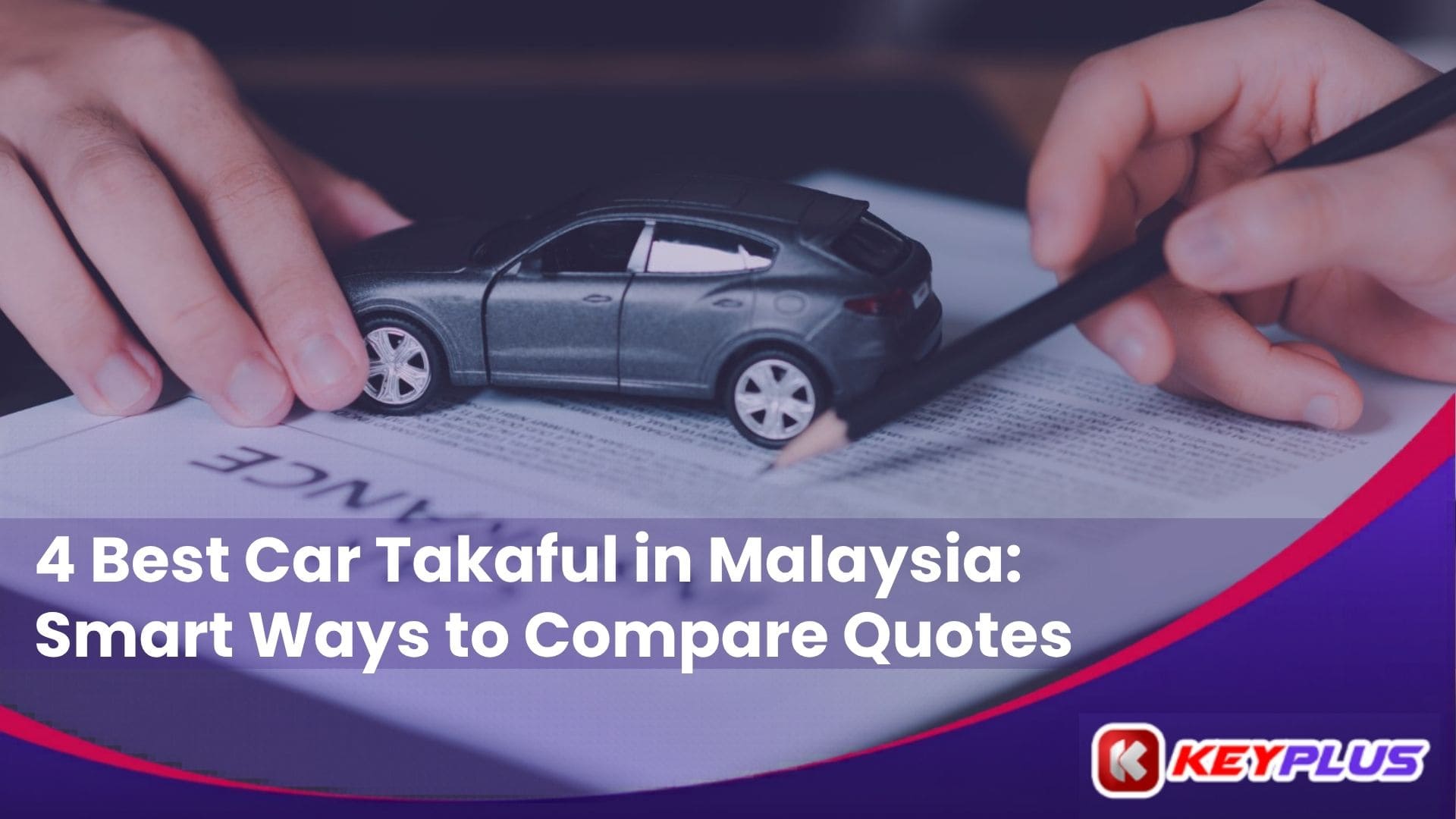 4 Best Car Takaful Providers in Malaysia: 5 Smart Ways to Compare Quotes
